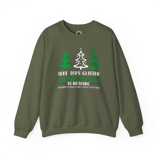 Tree Tops Glisten Children Listen to Nothing Crewneck Sweatshirt