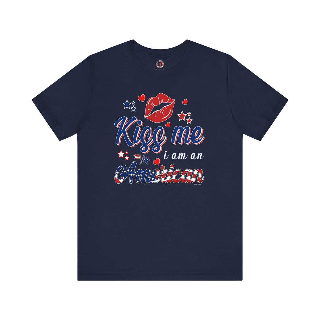 Kiss Me I Am An American T-Shirt