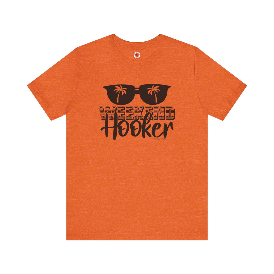 Weekend Hooker T-Shirt