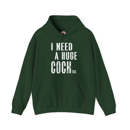 I Need A Huge Cocktail Hooded Sweatshirt