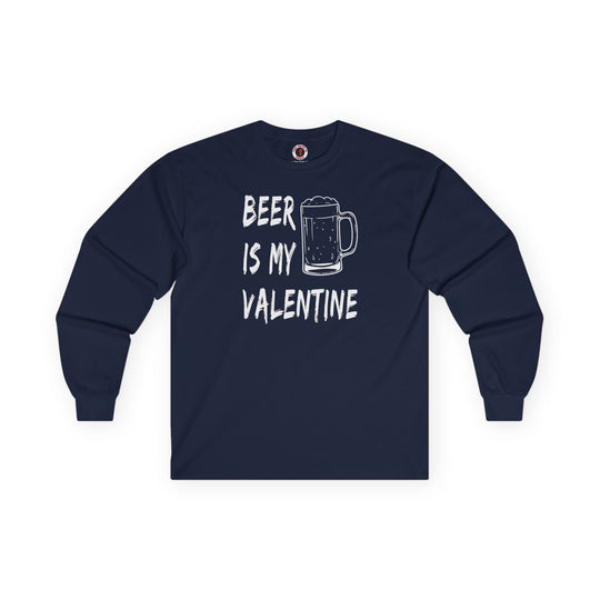 Beer Is My Valentine Long Sleeve Tee