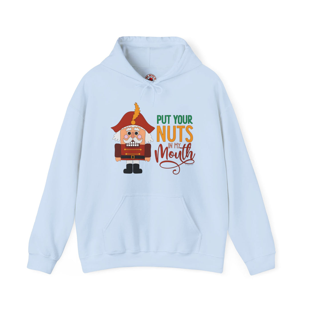 Put Your Nuts In My Mouth Hooded Sweatshirt