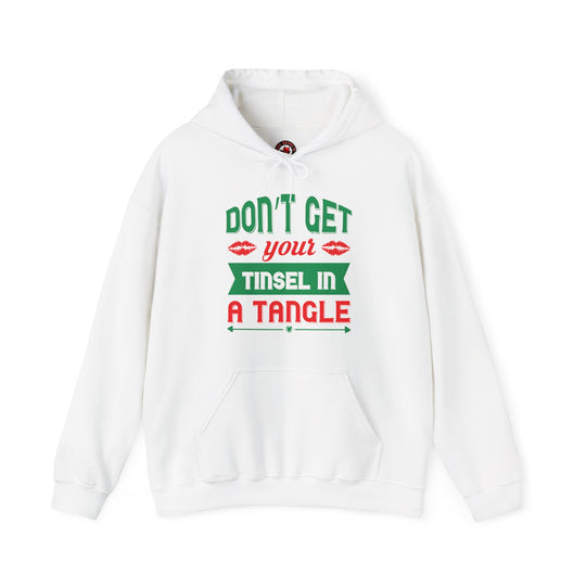 Don't Get Your Tinsel In A Tangle Hooded Sweatshirt