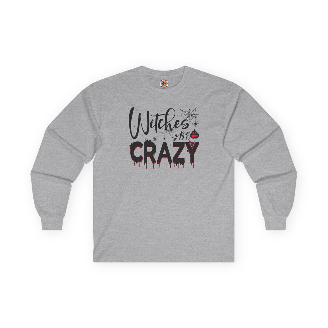Witches Be Crazy Long Sleeve Tee