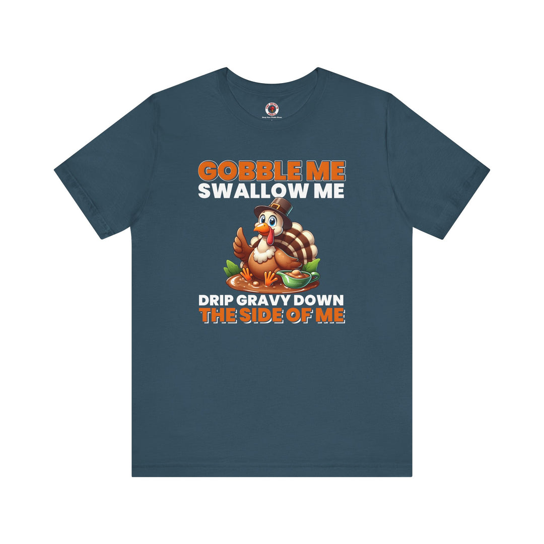 Gobble Me Swallow Me T-Shirt