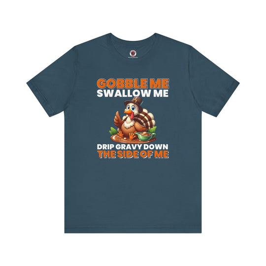 Gobble Me Swallow Me T-Shirt