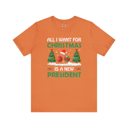 All I Want For Christmas Is A New President T-Shirt