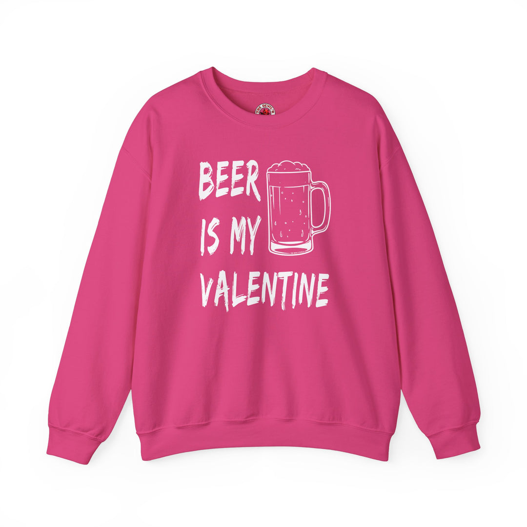 Beer Is My Valentine Crewneck Sweatshirt