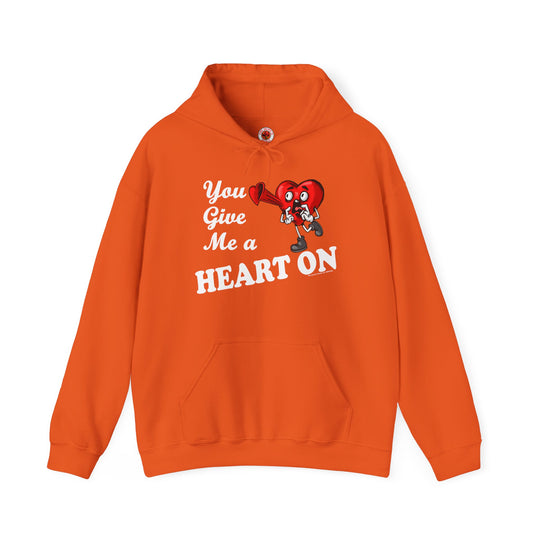 You Give Me A Heart On Hooded Sweatshirt