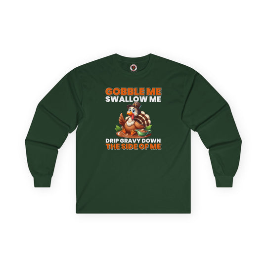 Gobble Me Swallow Me Long Sleeve Tee