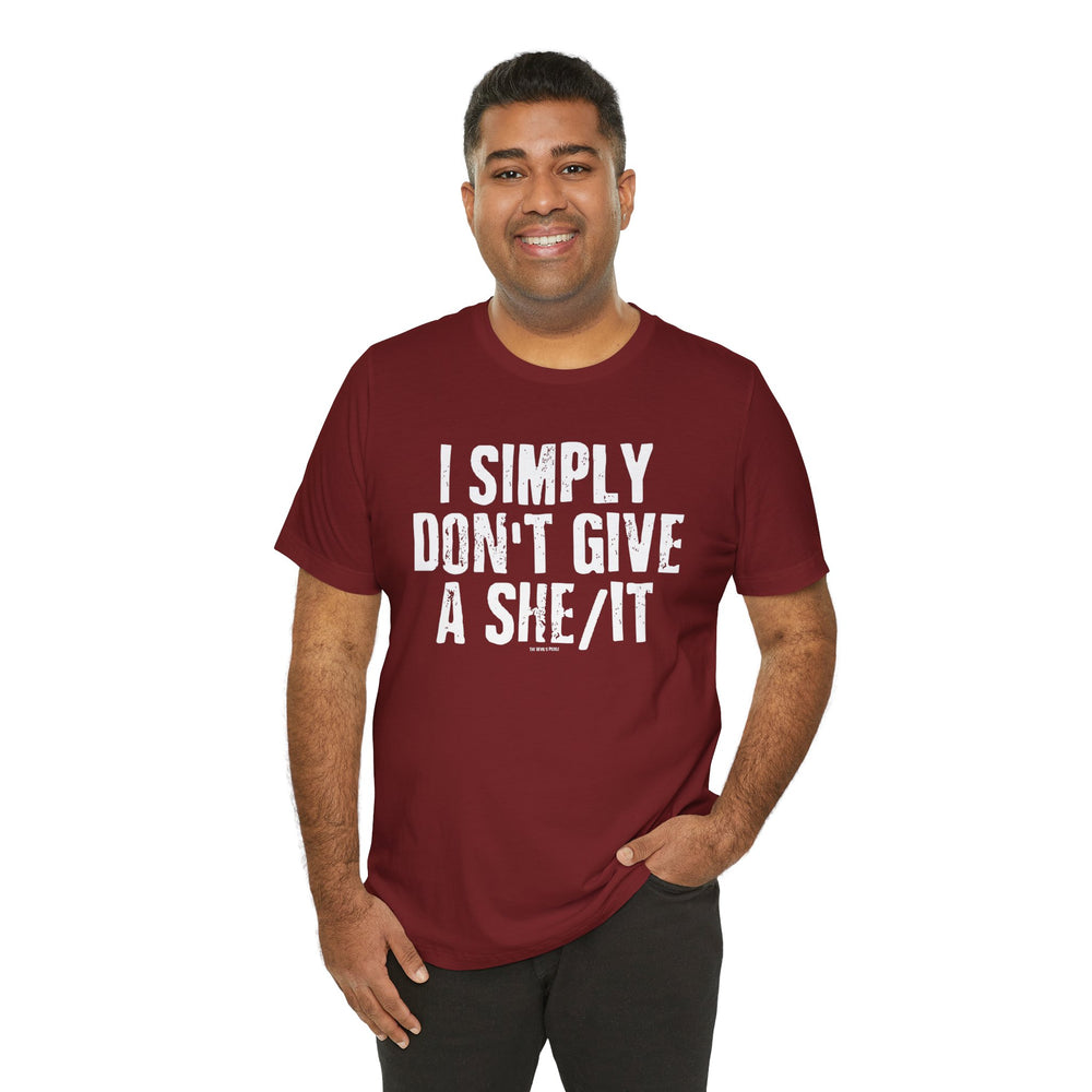 I Simply Don't Give A She/It T-Shirt