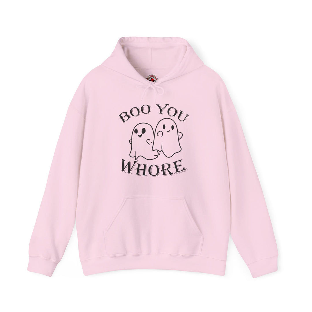 Boo You Whore Hooded Sweatshirt