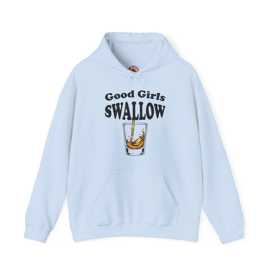 Good Girls Swallow Hooded Sweatshirt