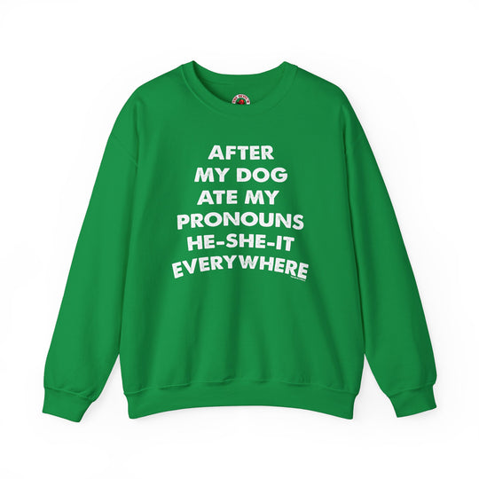 After My Dog Ate My Pronouns Crewneck Sweatshirt