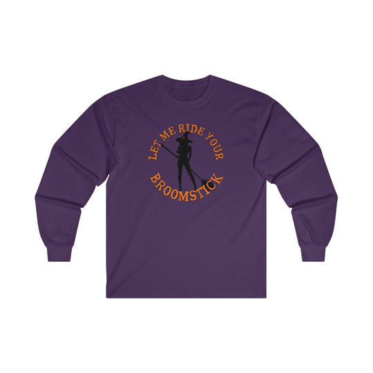 Let Me Ride Your Broomstick Long Sleeve Tee