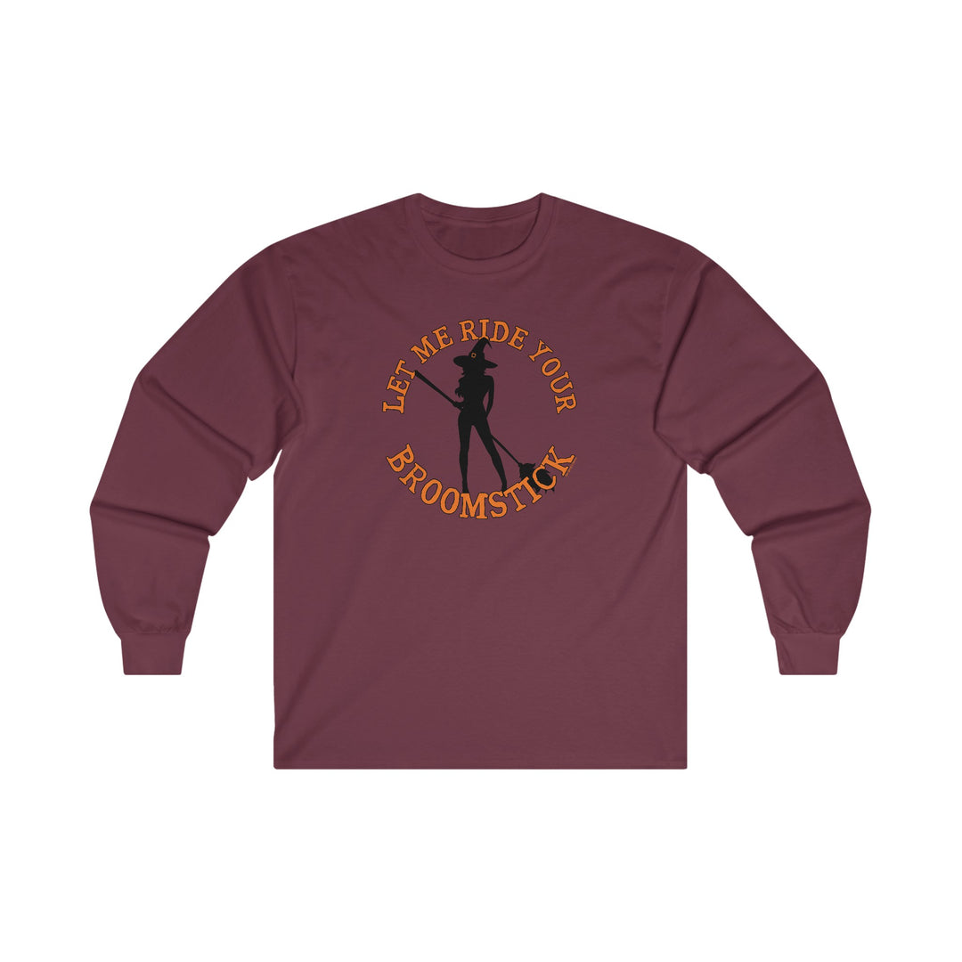 Let Me Ride Your Broomstick Long Sleeve Tee