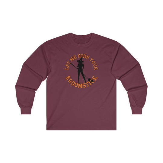 Let Me Ride Your Broomstick Long Sleeve Tee