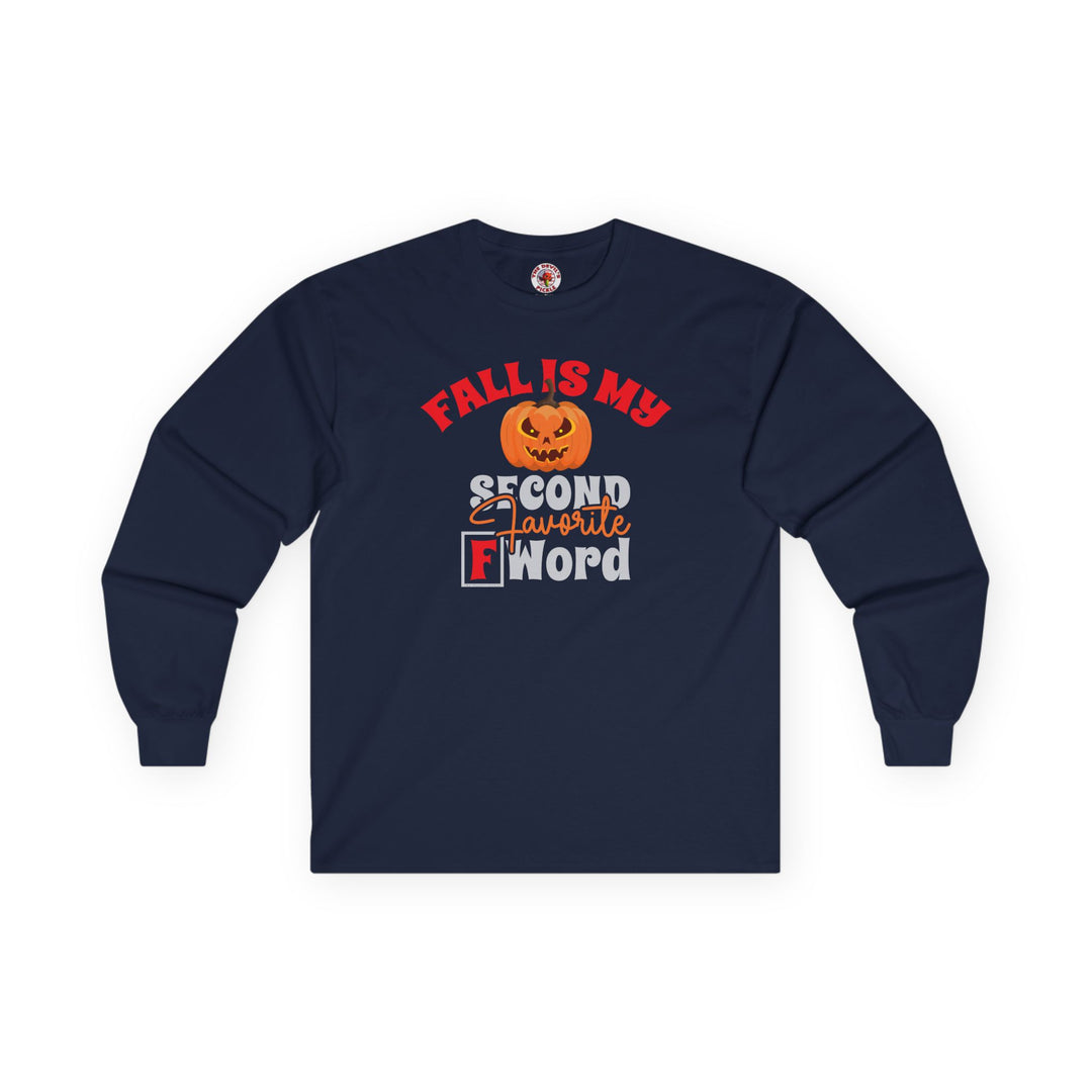 Fall Is My Second Favorite F Word Long Sleeve Tee