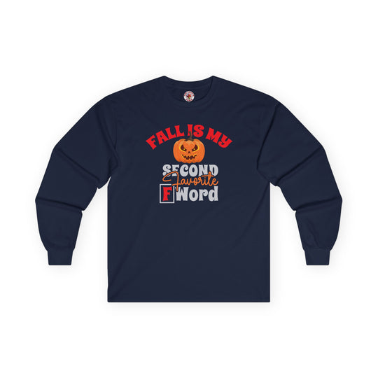 Fall Is My Second Favorite F Word Long Sleeve Tee