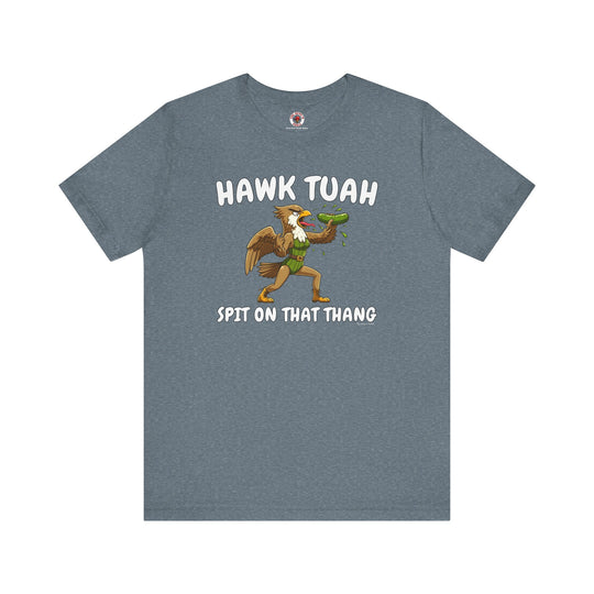 Hawk Tuah T-Shirt