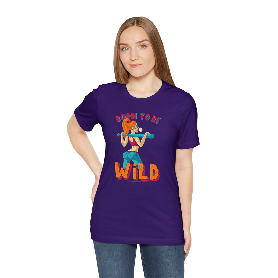 Born To Be Wild T-Shirt