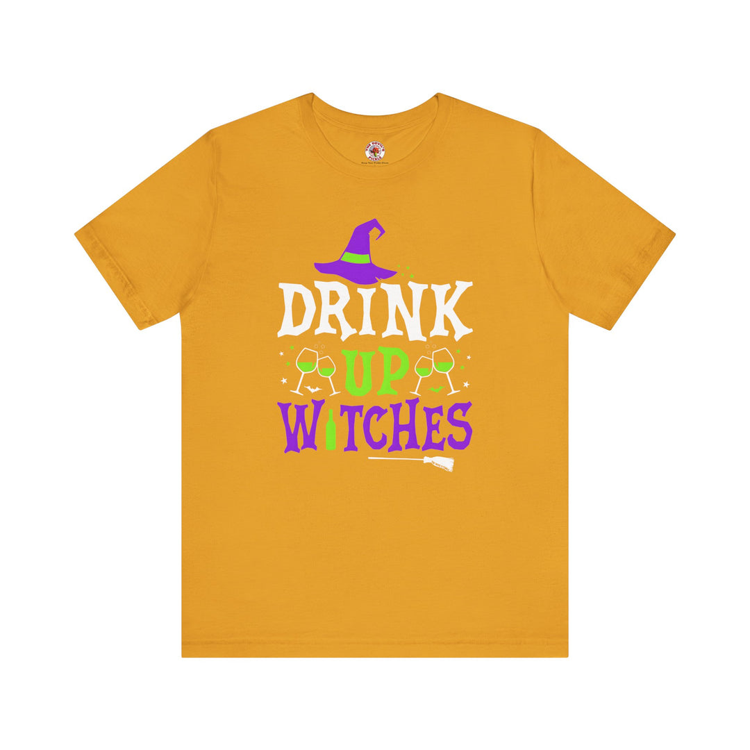 Drink Up Witches T-Shirt