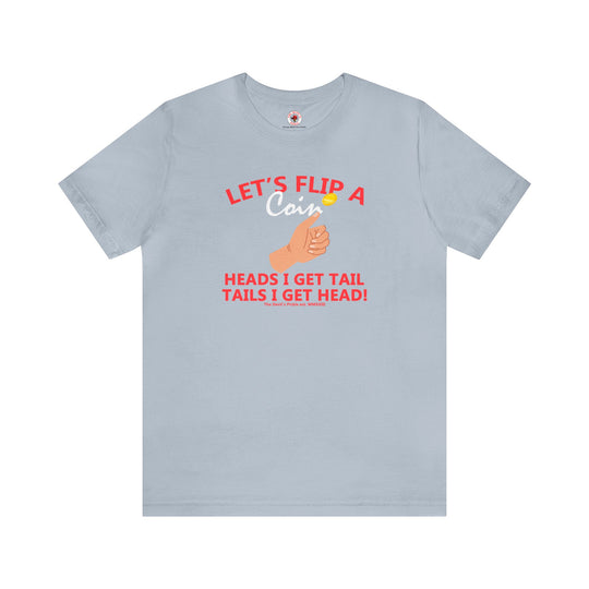 Let's Flip A Coin T-Shirt