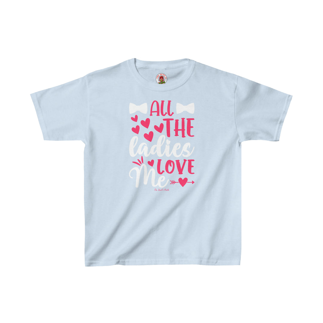 All The Ladies Love Me Kids Tee