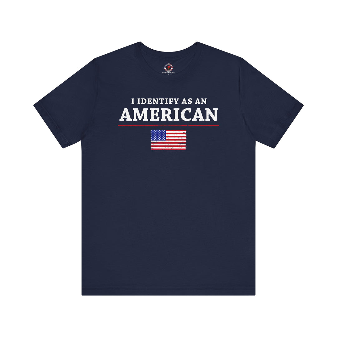 I Identify As An American T-Shirt