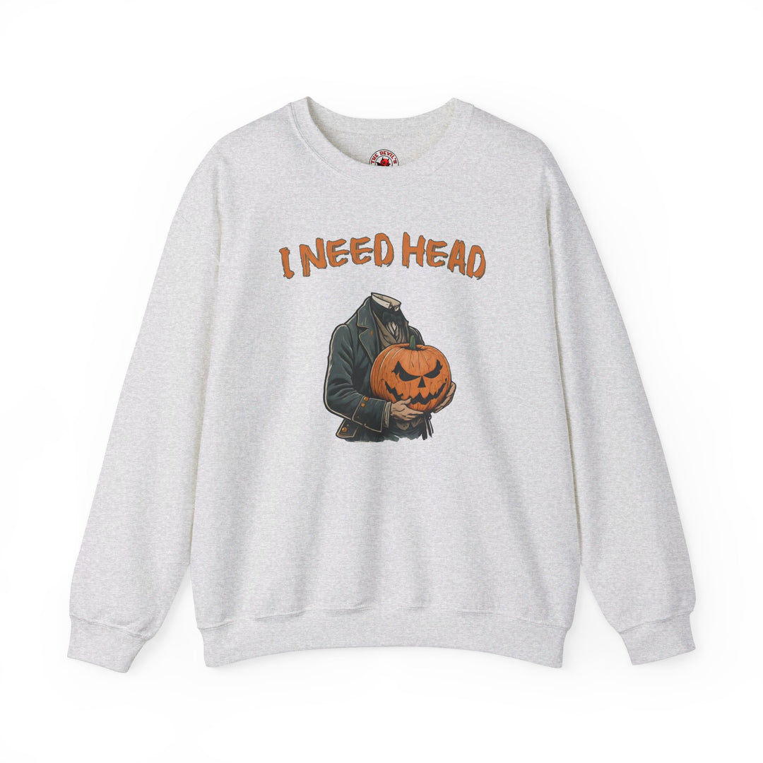 I Need Head Crewneck Sweatshirt