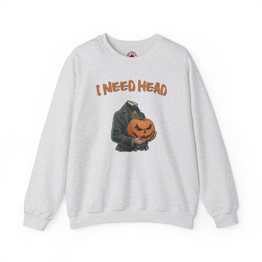 I Need Head Crewneck Sweatshirt