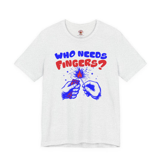 Who Needs Fingers T-Shirt