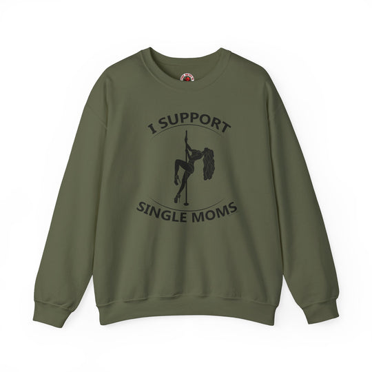 I Support Single Moms Crewneck Sweatshirt