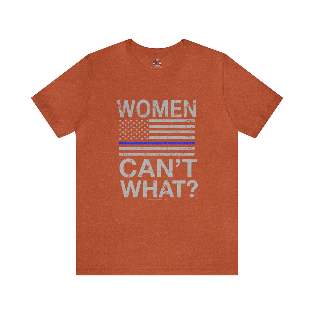 Women Can't What T-Shirt