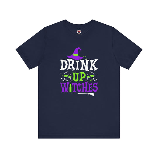 Drink Up Witches T-Shirt