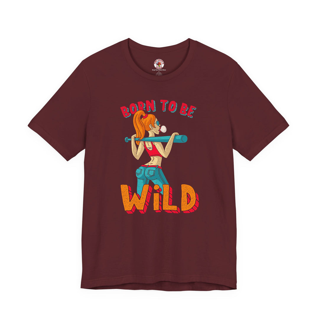 Born To Be Wild T-Shirt