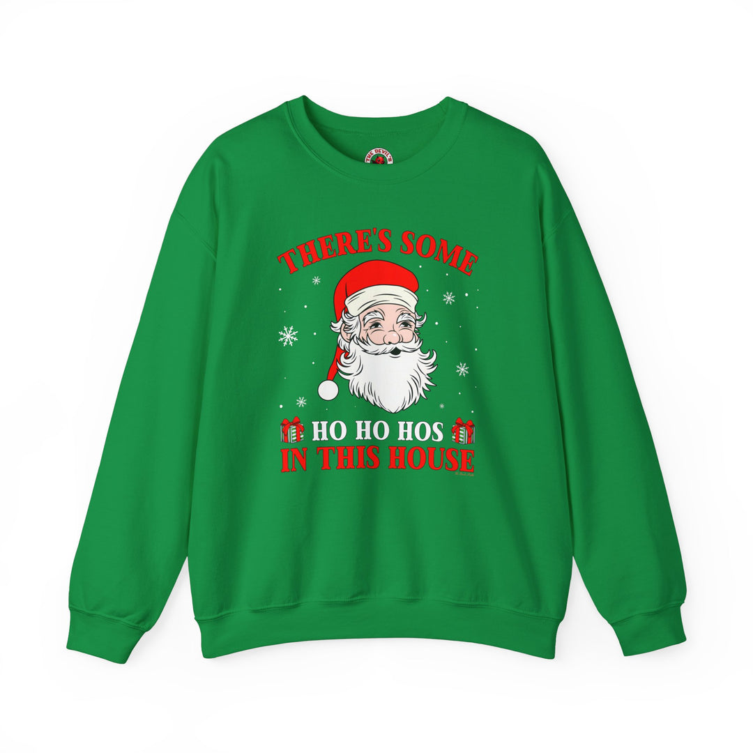 There's Some Ho Ho Ho's In This House Crewneck Sweatshirt