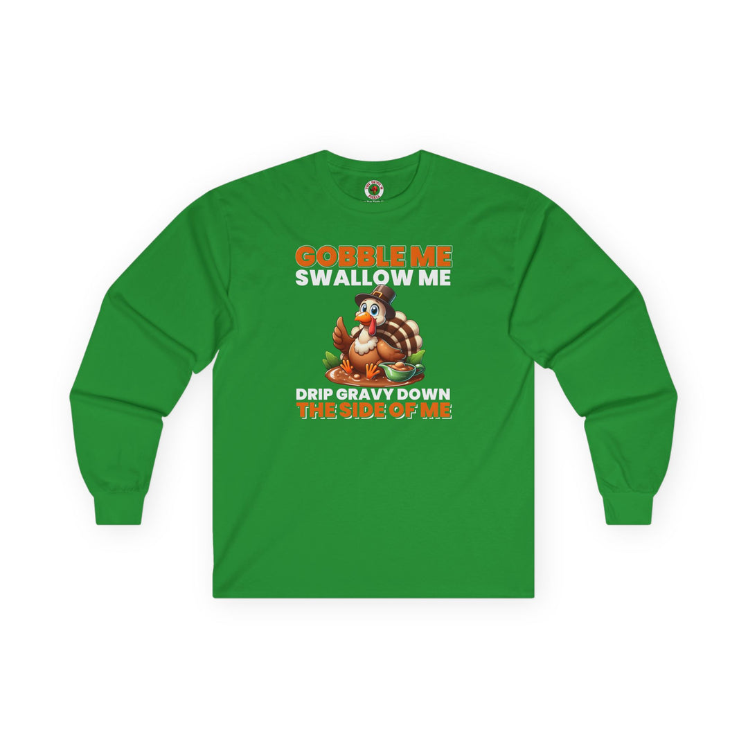 Gobble Me Swallow Me Long Sleeve Tee