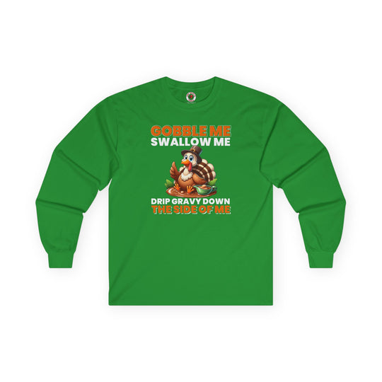 Gobble Me Swallow Me Long Sleeve Tee