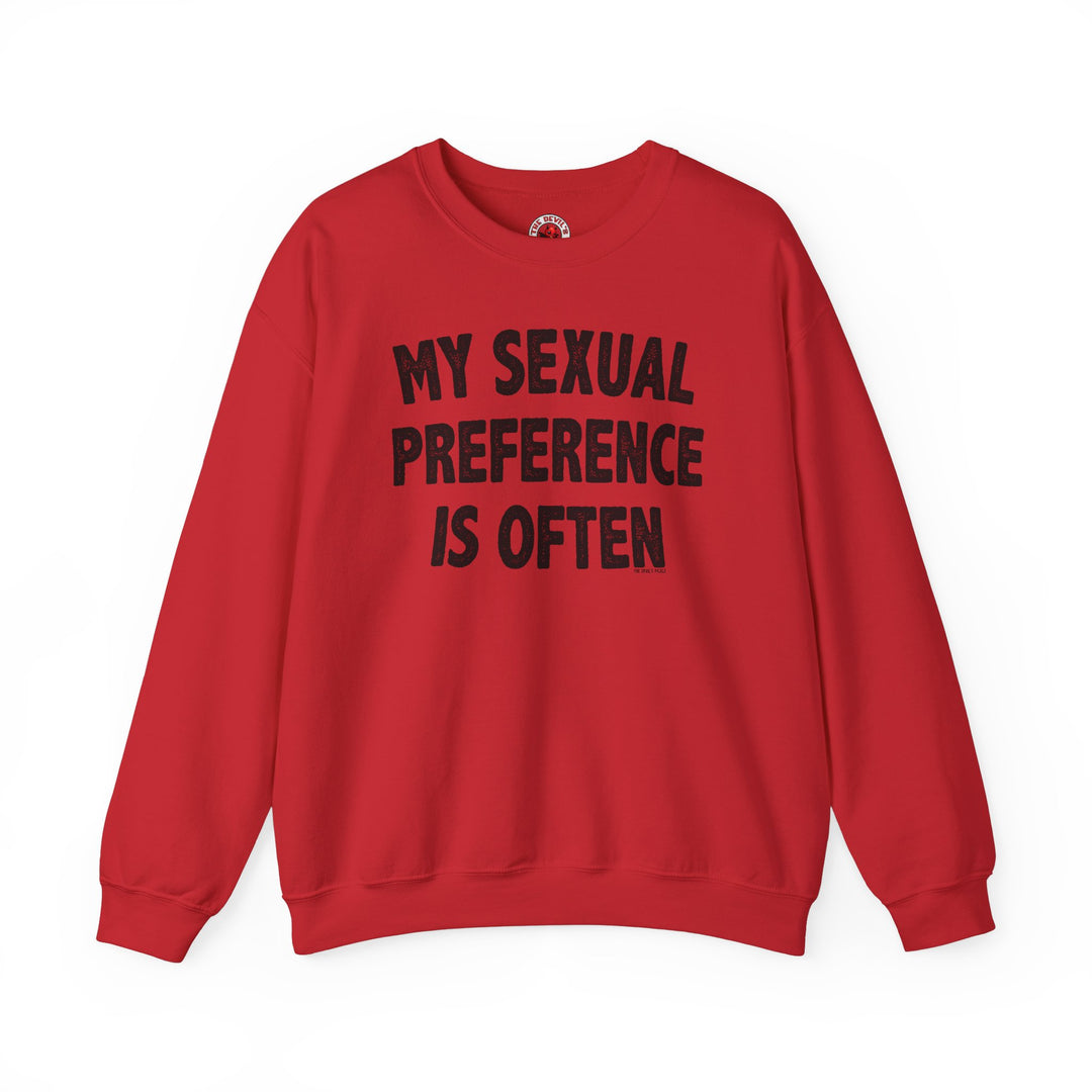 My Sexual Preference Is Often Crewneck Sweatshirt