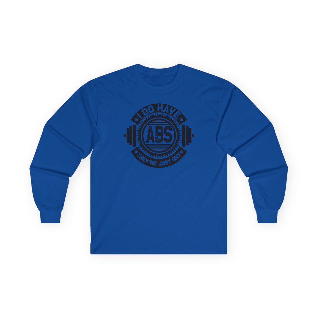 I Do Have Abs Long Sleeve Tee