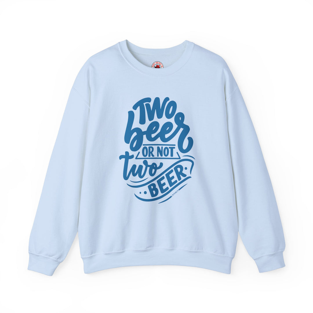 Two Beer or Not Two Beer Crewneck Sweatshirt