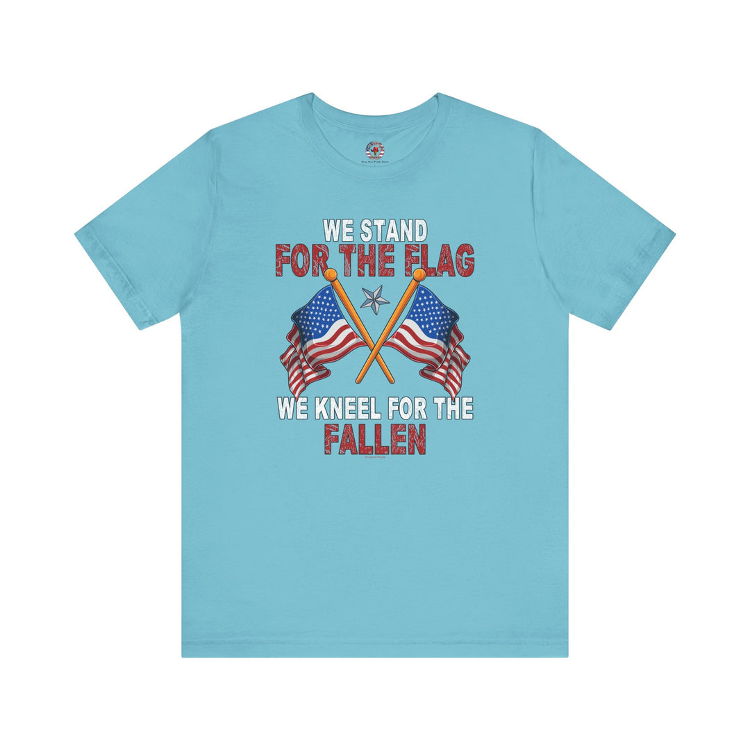 We Stand For The Flag T-Shirt