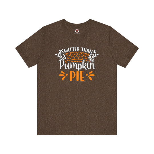 Sweeter Than Pumpkin Pie T-Shirt