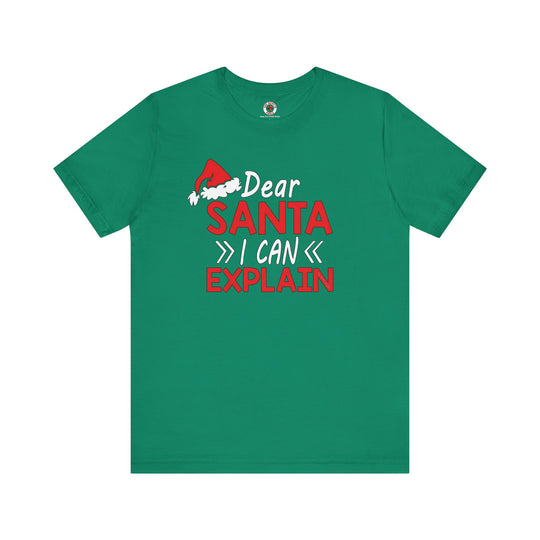 Dear Santa I Can Explain T-Shirt