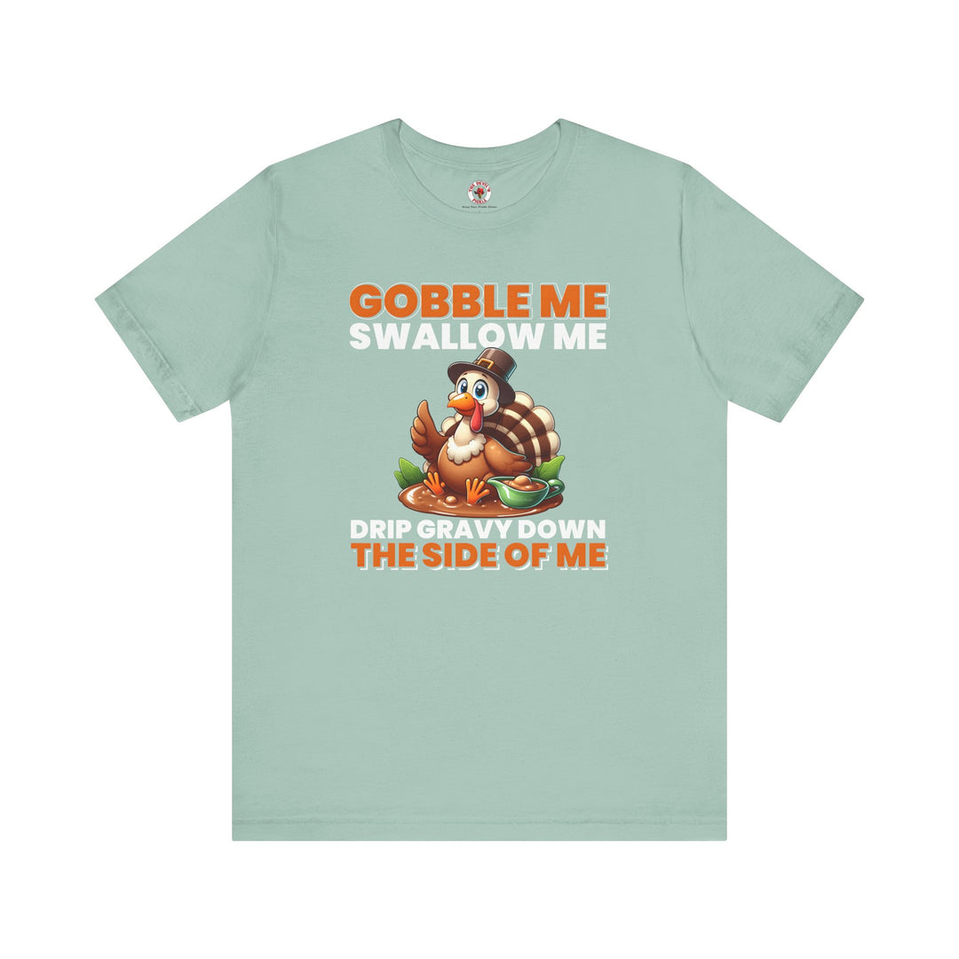 Gobble Me Swallow Me T-Shirt