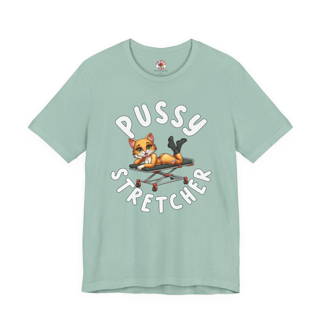 Pussy Stretcher T-Shirt