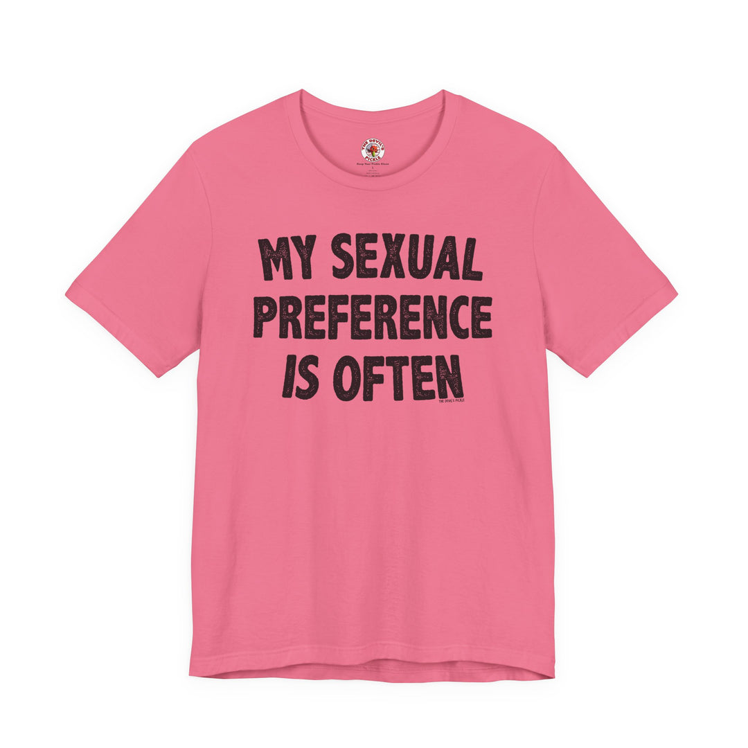 My Sexual Preference Is Often T-Shirt