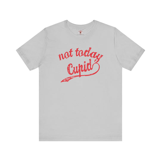 Not Today Cupid T-Shirt