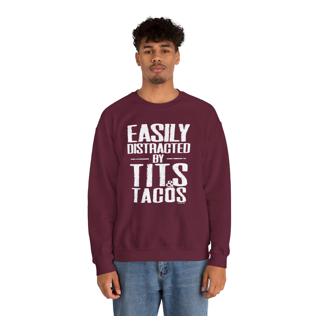 Easily Distracted By Tits and Tacos Crewneck Sweatshirt